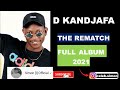 D Kandjafa - The Rematch (Full Album 2021)