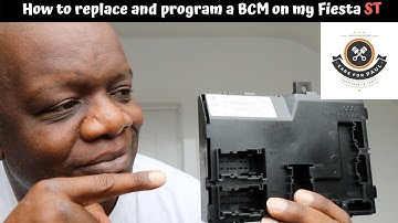 How to replace and program a BCM in a Ford Fiesta ST