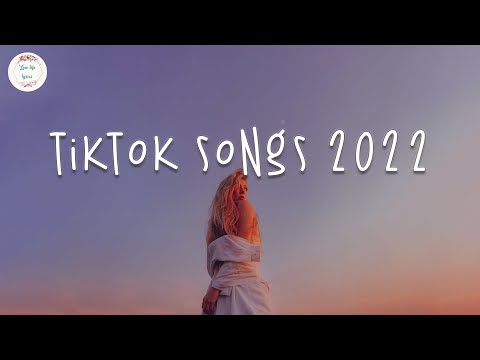 Tiktok songs 2022 🧁 Viral songs 2022 ~ Best tiktok songs