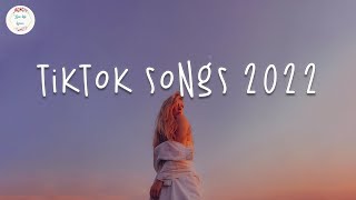 Tiktok songs 2022 ? Viral songs 2022 ~ Best tiktok songs