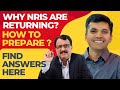 Why nris are returning how to prepare  find answers here by desireturn