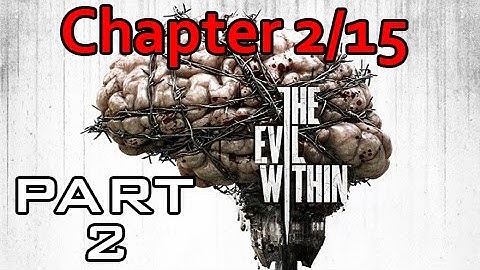 The Evil Within (PS4) Walkthrough Part 2 - Remnants [Chapter 2]