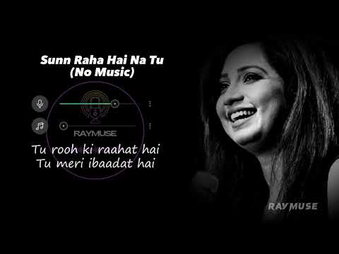 Sunn Raha Hai Without Music Vocals Only Female Shreya Ghoshal Raymuse