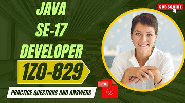 Part#4 | JAVA SE 17 Developer (1Z0-829) | Practice Questions and Answers