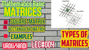 square matrix and rectangular matrix |types of matrices | lecture 04 in urdu/hindi