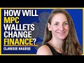 Ref:XatlMo--xBA How will mpc wallets change finance  - clarisse hag�ge | atc #587