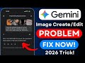 Gemini AI Error Fix | AI Image Editing Not Working | AI Tools 2026