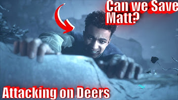 Until Dawn Attacking on Deer | Can we save Matt