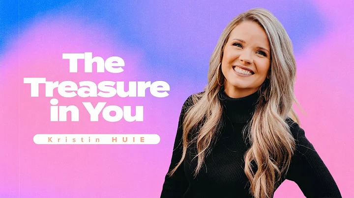The Treasure Within You | Pastor Kristin Huie | Oc...