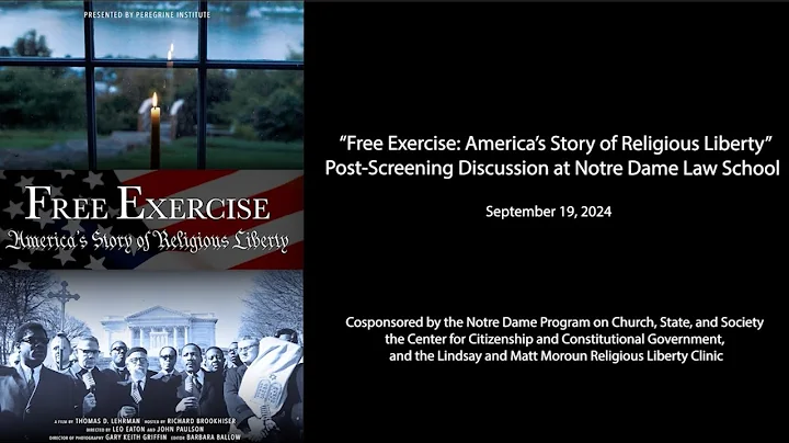 "Free Exercise: America's Story of Religious Liberty" Panel Discussion at Notre Dame Law School