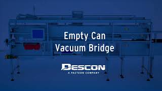 DESCON - Empty Can Vacuum Bridge