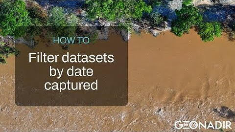 Filter drone mapping data by date captured