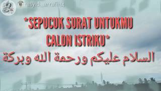 PUISI || SEPUCUK SURAT   UNTUK CALON MAKMUM | 'ISTRI'