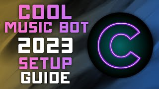 Cool Music Bot - 2023 UPDATED Guide - Music from Spotify, Apple Music, Soundcloud, Twitch & Vimeo