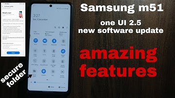 samsung galaxy m51 new software update | secure folder in samsung m51 | secure folder m51 one UI 2.5