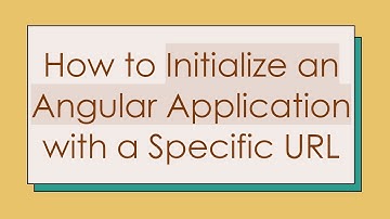 How to Initialize an Angular Application with a Specific URL