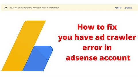 How to fix you have ad crawler error in adsense account