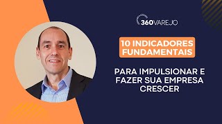 Descubra os 10 indicadores fundamentais para impulsionar seu varejo