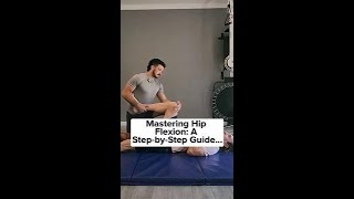 Mastering Hip Flexion  A Step-by-Step Guide to Bet