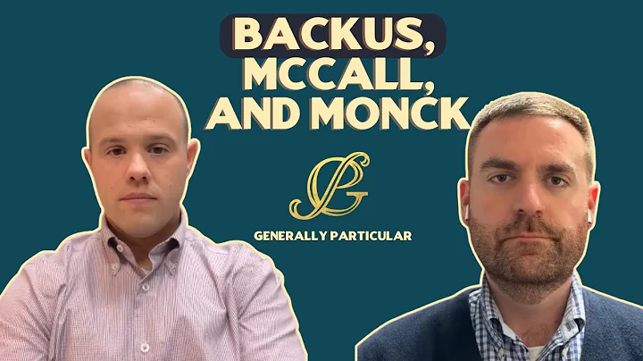 Backus, McCall, and Monck: Oh my! - Generally Particular Ep. 50