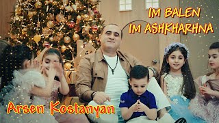 Arsen Kostanyan - Im Balen Im Ashkharna