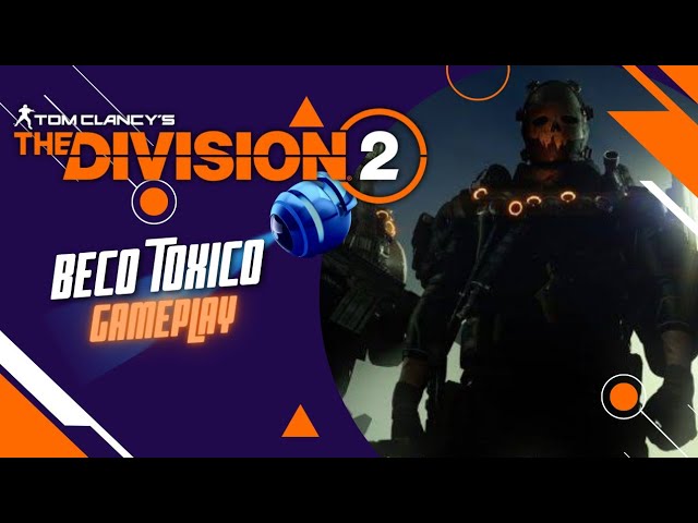 Tom Clancy's The Division 2 - Beco Tóxico 