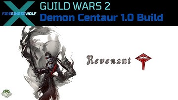 Revenant Demon Centaur 1.0 Build Guild Wars 2 (GW2) PvP with Revenant