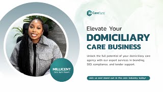 Elevate Your Domiciliary Care Business: The Secrets to Stand Out and Scale Up