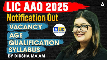 LIC AAO 2025 Notification Out 🔥 | LIC AAO Generalist Vacancy, Syllabus, Qualification, Age & Salary