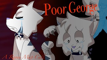 Poor George Map call (OPEN) (Parts 36/39 taken) (Parts 32/39 completed) UNLIMITED BACKUPS