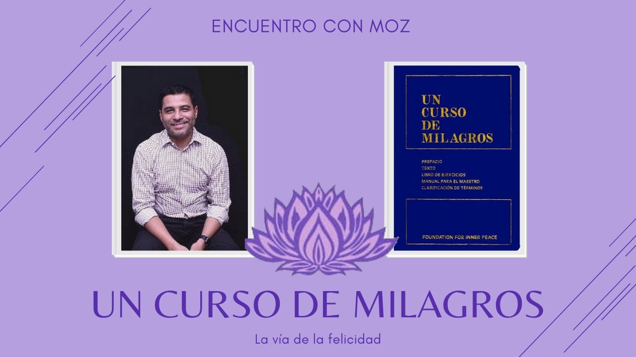 #uncursodemilagros Encuentro con Moz