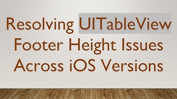 Resolving UITableView Footer Height Issues Across iOS Versions