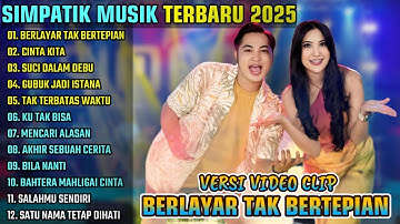 BERLAYAR TAK BERTEPIAN - CINTA KITA - SUCI DALAM DEBU || SIMPATIK MUSIK FULL ALBUM TERBARU 2025