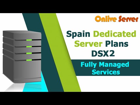 Spain Dedicated Server Plans DSX2 with Unlimited Bandwidth - Onlive Server