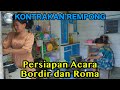 PERSIAPAN ACARA BORDIR DAN ROMA || KONTRAKAN REMPONG EPISODE 719