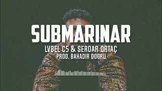 Lvbel C5 & Serdar Ortaç - SUBMARINER X ŞEYTAN (Prod. Bahadır Doğru) Resimi