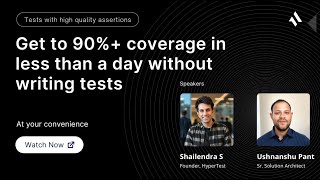 Webinar #9: Get to 90%+ coverage in less than a day without writing tests