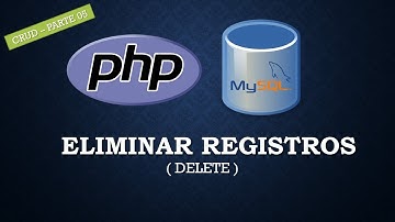 Eliminar Registros | Delete | 05 | POO |PHP y MYSQL | Creación CRUD | Parte 5