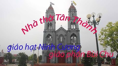 Nhà thờ Tân Thành ,giáo hạt Ninh Cường,giáo phận Bùi Chu.