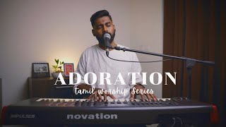 ADORATION | Tamil Worship Series | Ep1 | Isaac.D