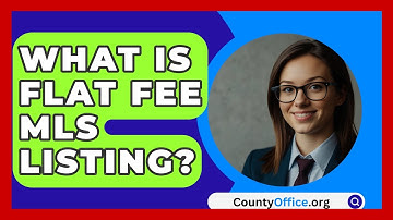 What Is Flat Fee MLS Listing? - CountyOffice.org