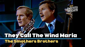 They Call The Wind Maria | The Smothers Brothers | The Smothers Brothers Comedy Hour