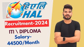 HAL Recruitment2024 || HAL ITI \ Diploma Vacancy 2024 ||