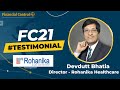 FC21 Testimonial Devdutt Bhatia | Director Rohanika Healthcare Pvt. Ltd. Medical Equipment Supplier