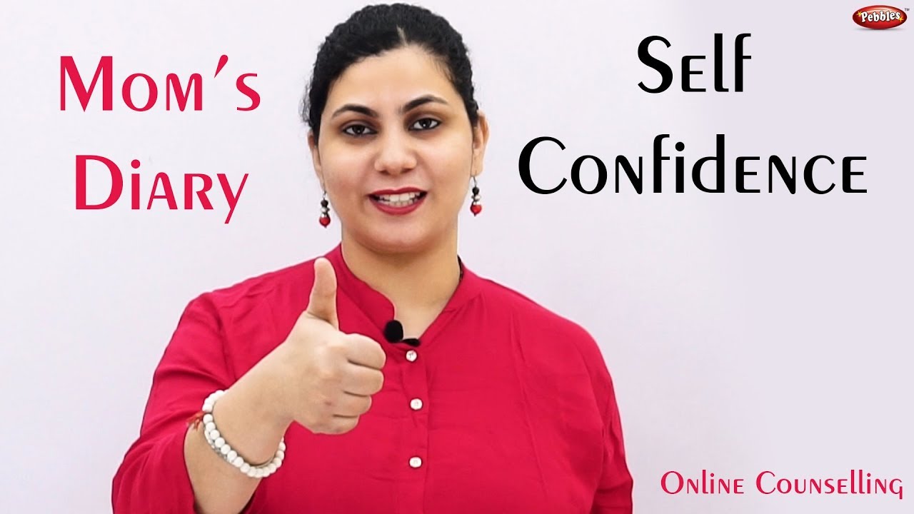 Mom S Tips Self Confidence Mom S Diary Motivational Video Online Counselling English