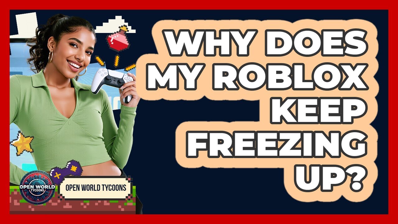 Why Does My Roblox Keep Freezing Up YouTube 
