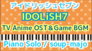 IDOLiSH7 TV Anime OST ＆ Game BGM Piano Album - Tatsuya Kato