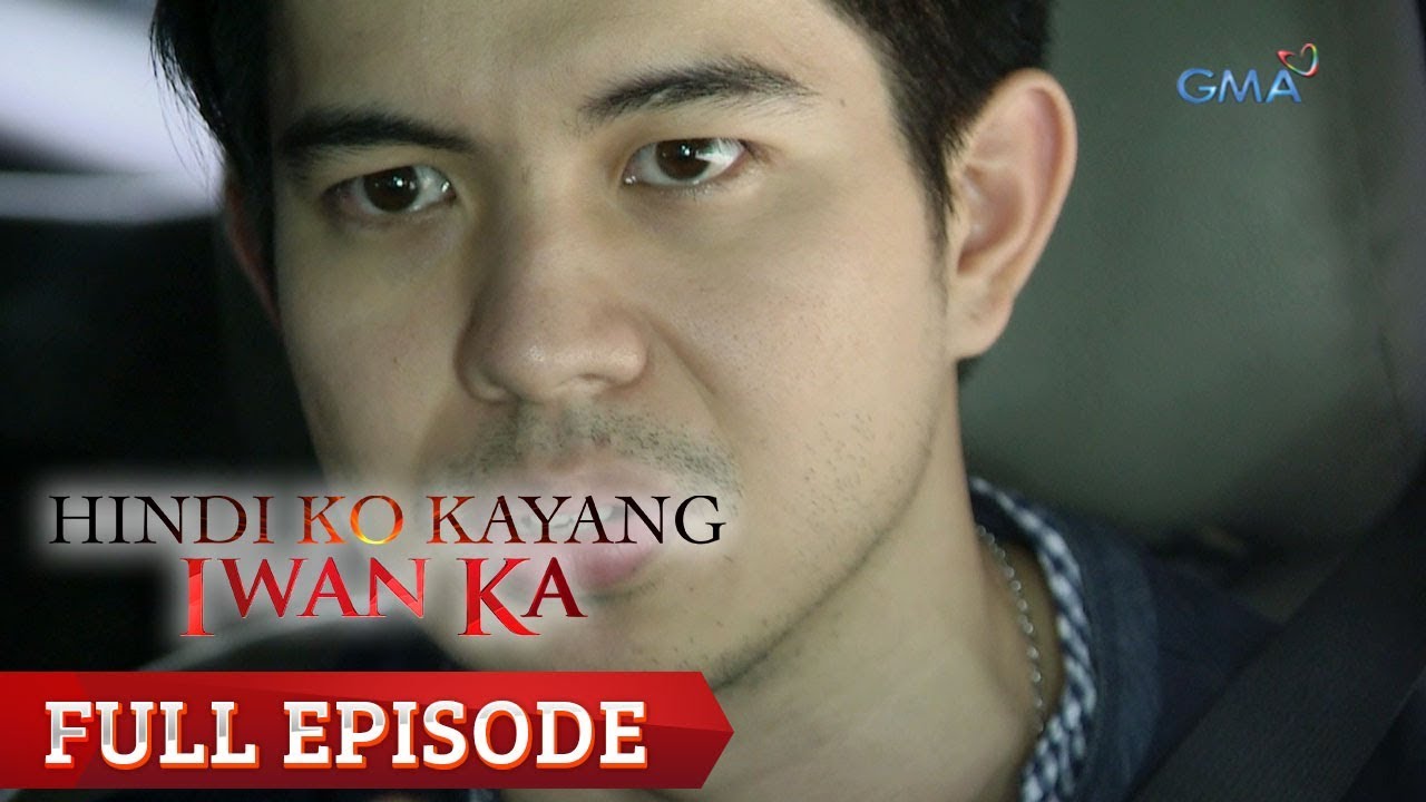 watch gma full episodes Hindi Ko Kayang Iwan Ka | Full Episode 125