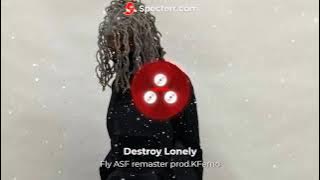 Destroy Lonely - Fly ASF (CDQ Remaster/ Extended Version) prod. KFerno