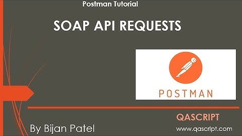 Postman Tutorial - SOAP API Requests with Postman